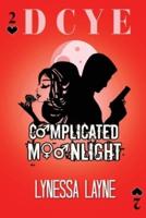 DCYE Complicated Moonlight