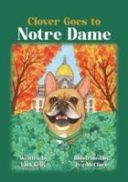 Clover Goes to Notre Dame