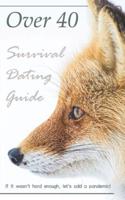 Over 40 Survival Dating Guide