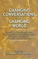 Changing Conversations for a Changing World
