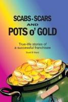 Scabs, Scars and Pots O'Gold