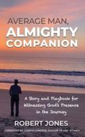 Average Man, Almighty Companion