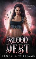 Blood  Debt:  The Daywalker Chronicles