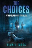 The Choices: A Treasure Hunt Thriller