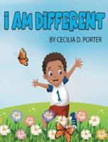 I AM DIFFERENT!