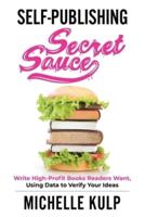 Self-Publishing Secret Sauce