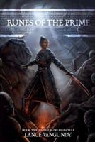 Runes of the Prime: Book Two of the Rune Fire Cycle