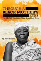 Through a Black Mother's Eyes
