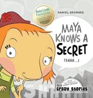 Maya Knows a Secret