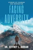Facing Adversity: Stories of Courage and Inspiration