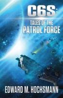 C6S: Tales of the Patrol Force