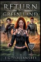 Return to the Green Land: The Future History of the Grail, Book 3