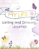My Life Writing and Drawing Journal