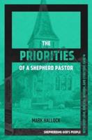 The Priorities of a Shepherd Pastor
