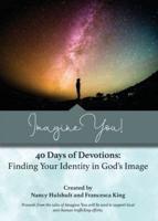 Imagine You! 40 Days of Devotions