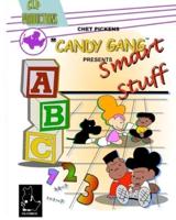 Candy Gang Smart Stuff: Smart Stuff