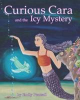 Curious Cara and the Icy Mystery