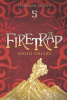 Firetrap: Phantom Island Book 5
