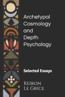 Archetypal Cosmology and Depth Psychology