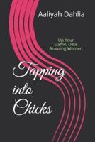Tapping Into Chicks