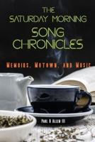 The Saturday Morning Song Chronicles: Memoirs, Motown, and Music