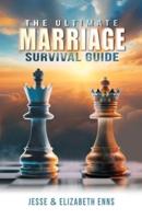 The Ultimate Marriage Survival Guide