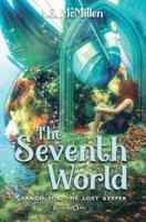 The Seventh World: Search for the Lost Keeper