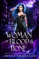 Woman of Blood & Bone