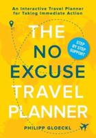 The NO EXCUSE Travel Planner