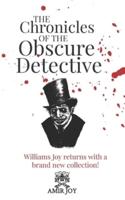 The Chronicles of the Obscure Detective