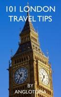 101 London Travel Tips - 2nd Edition