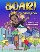 SOAR! Coloring Book: A Children's Book About Overcoming