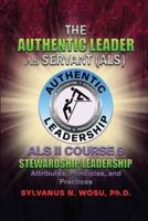 The Authentic Leader As Servant II Course 9