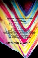Cosmos-Universe-Particle-Gambol Theory