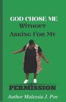 God Chose Me Without Asking for My Permission