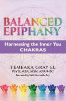 BALANCED EPIPHANY Harnessing the Inner You