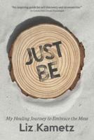 Just Be