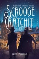 Scrooge and Cratchit Detectives: A Dickensian Christmas Mystery