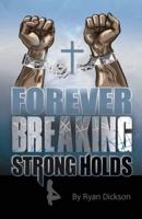 Forever Breaking Strongholds