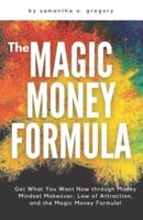 The Magic Money Formula