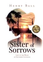 Sister of Sorrows: Lost in the Wilds of Southern Louisiana