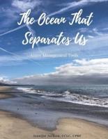 The Ocean That Separates Us