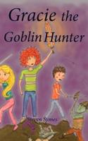 Gracie the Goblin Hunter