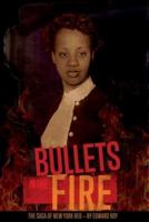 Bullets in the Fire -The Saga of New York Red: The Saga of New York Red