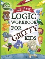 My First Logic Workbook for Gritty Kids