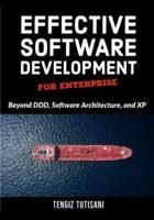 Effective Software Development for Enterprise: Beyond DDD, Software Architecture, and XP