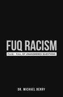 FUQ Racism