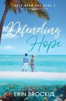 Defending Hope: Half Moon Bay Book 2