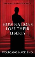 Parallels in Autocracy: How Nations Lose Their Liberty