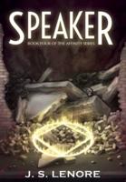 Speaker: Book Four of the Affinity Series